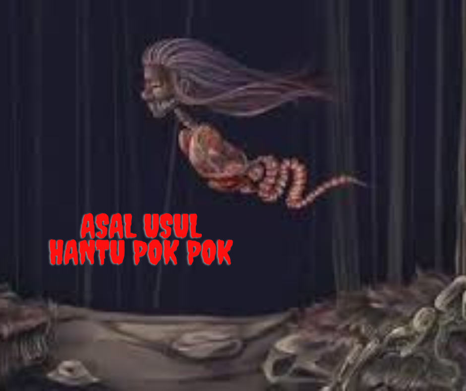 Kisah dan Asal Usul Hantu Pok Pok dari Sulawesi