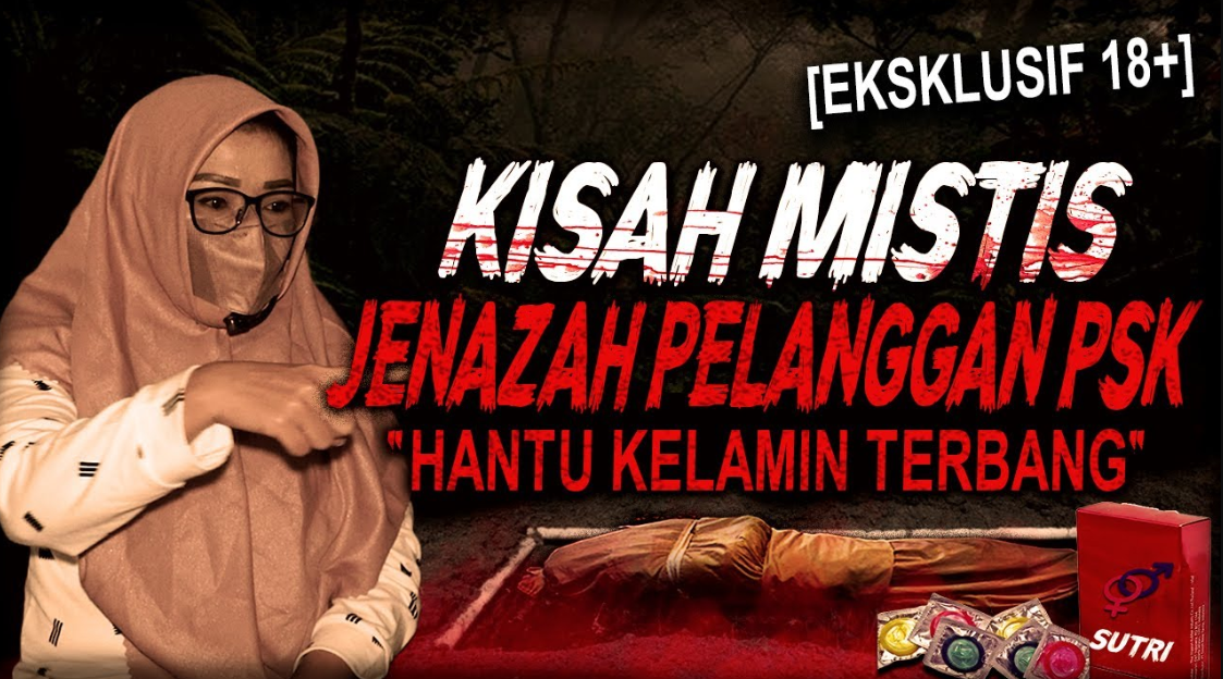 Jenazah Pelanggan PSK: Hantu Kelamin Terbang