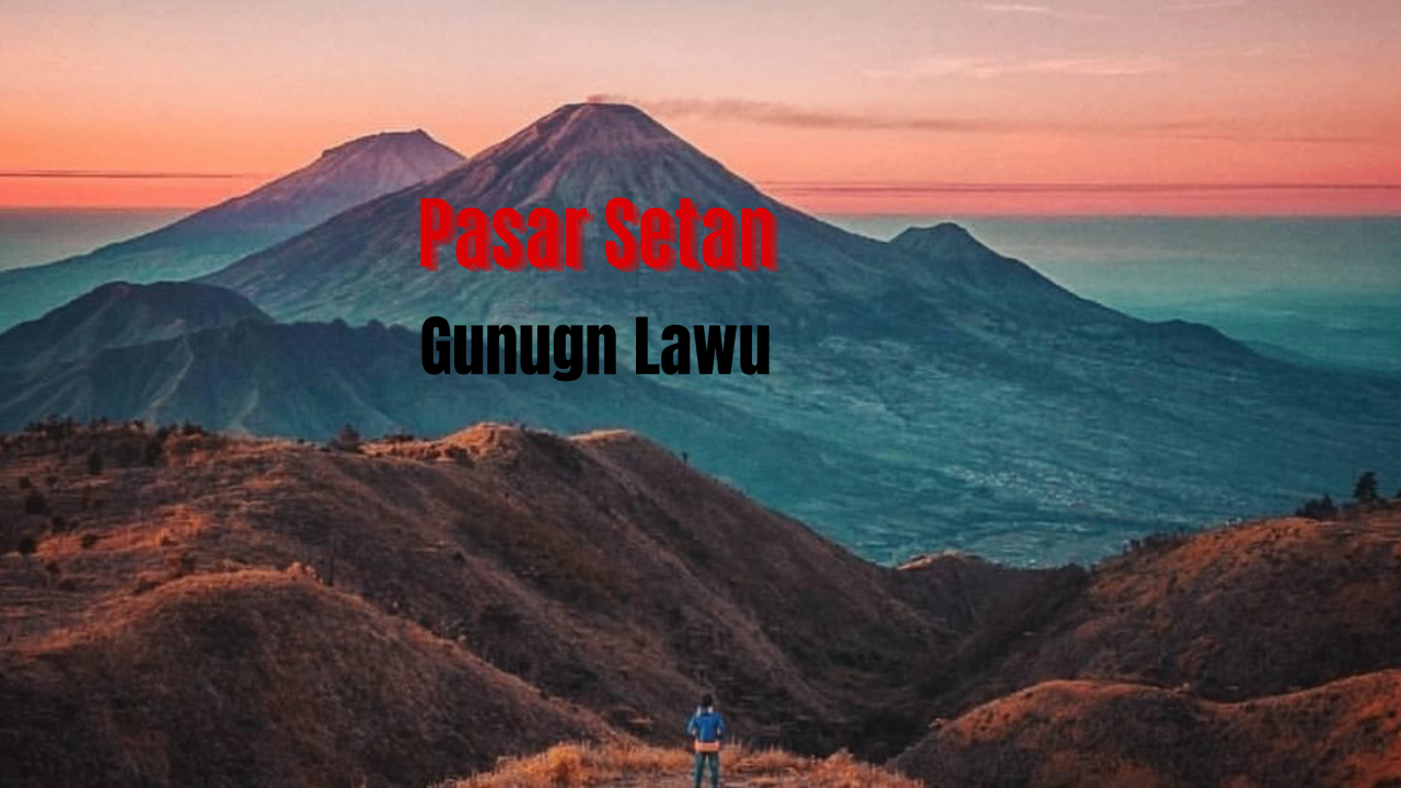 Misteri Pasar Setan di Gunung Lawu