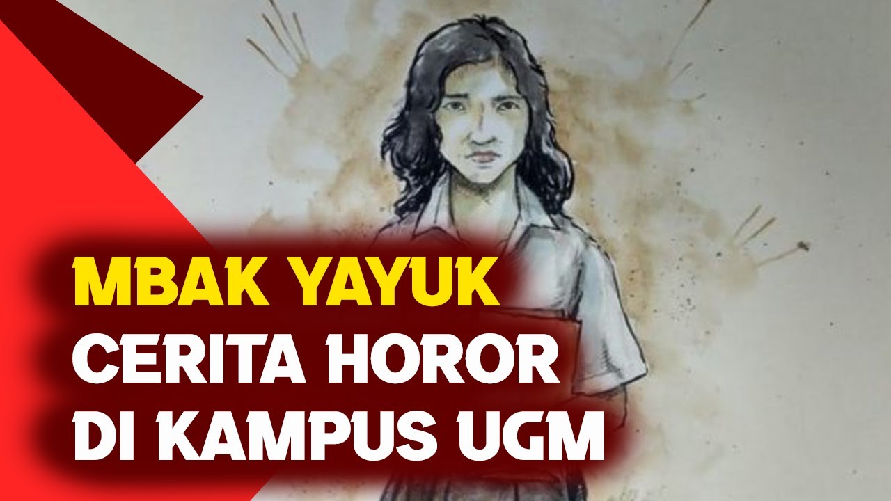 Misteri Mbak Yayuk, Urban Legend Kampus UGM