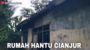 Hantu Rumah Tua di Cianjur