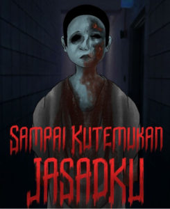 Sampai Ku Temukan Jasad Ku