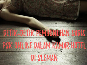 Detik-Detik Pembunuhan Sadis PSK Online dalam Kamar Hotel di Sleman