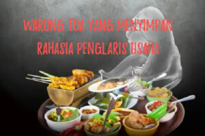 Warung Tua yang Menyimpan Rahasia Penglaris Usaha