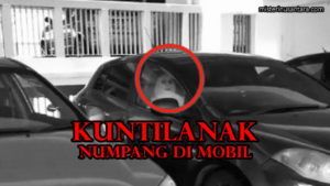 Kuntilanak Numpang di Mobil