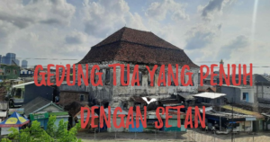 Gedung yang Penuh dengan Setan