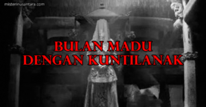 Bulan Madu Dengan Kuntilanak