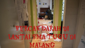 Bercak Darah di Lantai SMA Tugu di Malang