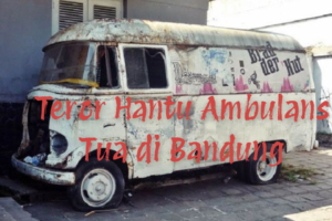 Teror Hantu Ambulans Tua di Bandung