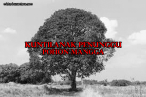 Kuntilanak Penunggu Pohon Mangga