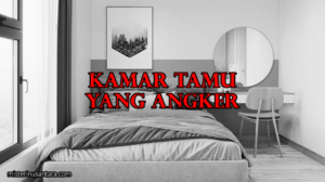 Kamar Tamu Yang Angker