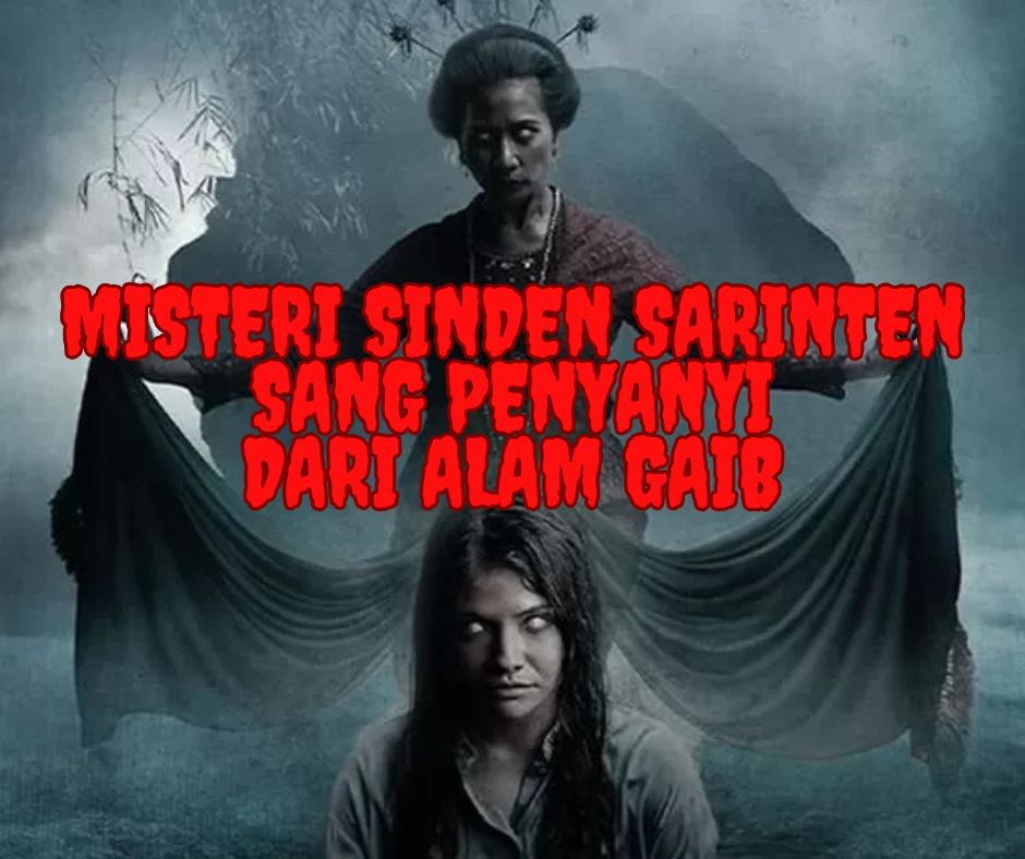 Misteri Sinden Sarinten: Sang Penyanyi dari Alam Gaib