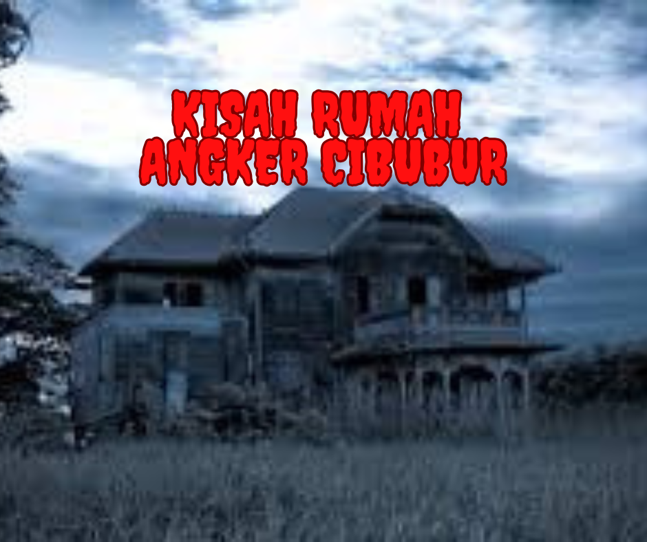 Kisah Rumah Angker Cibubur