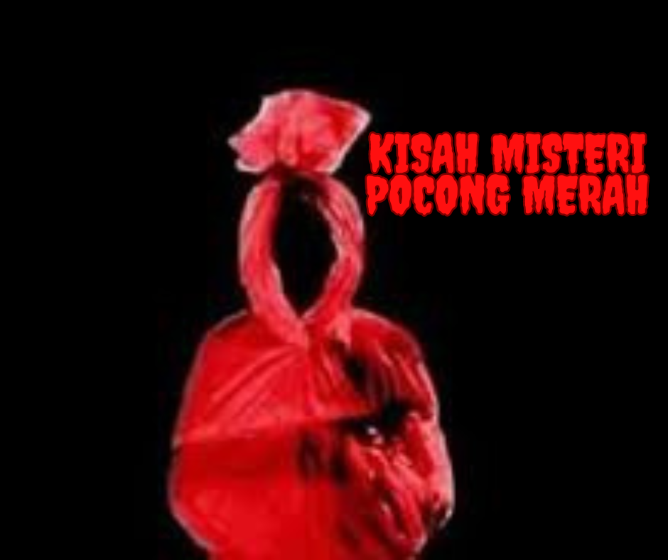 Misteri Pocong Merah yang Mengerikan