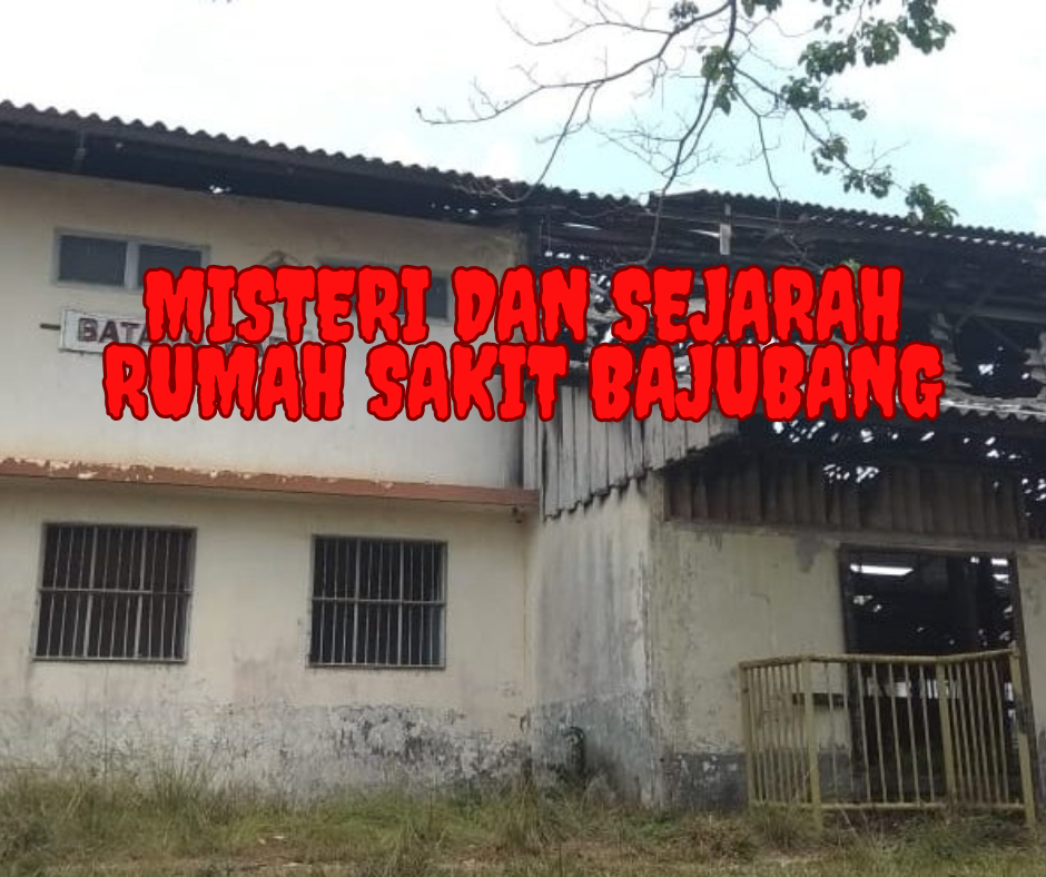 Misteri dan Sejarah Rumah Sakit Bajubang