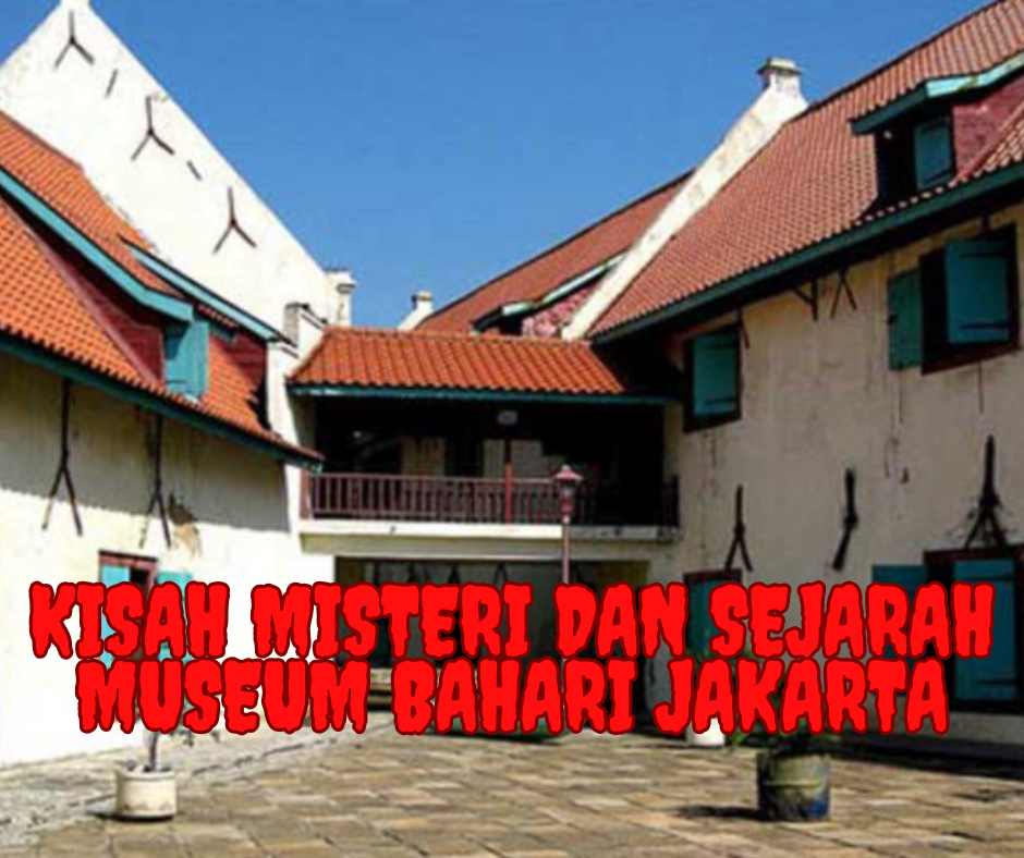 Kisah Misteri dan Sejarah Museum Bahari Jakarta