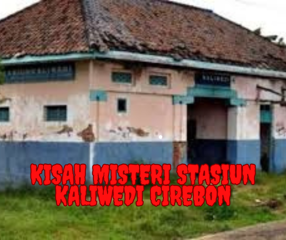 Kisah Misteri Stasiun Kaliwedi Cirebon: Legenda yang Menyimpan Misteri