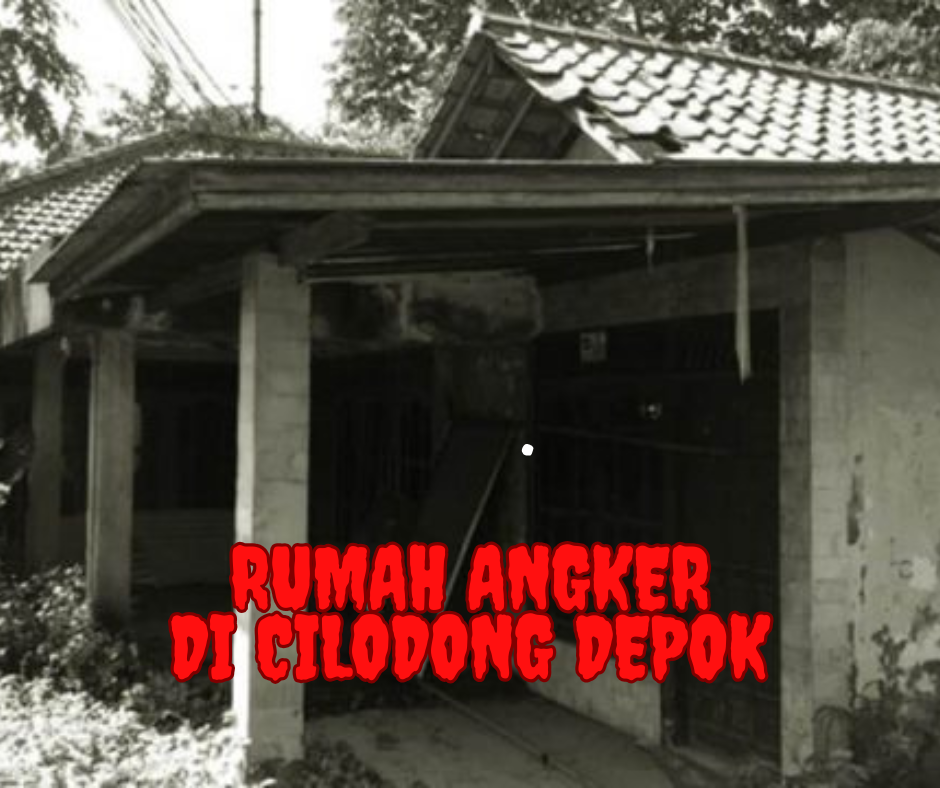 Rumah Angker di Cilodong Depok: Kisah Seram yang Menyimpan Misteri