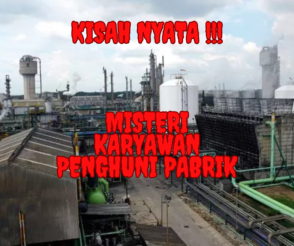 Misteri Kisah Nyata: Karyawan Penghuni Pabrik yang Sudah Meninggal 3 Hari Tapi Masih Bekerja