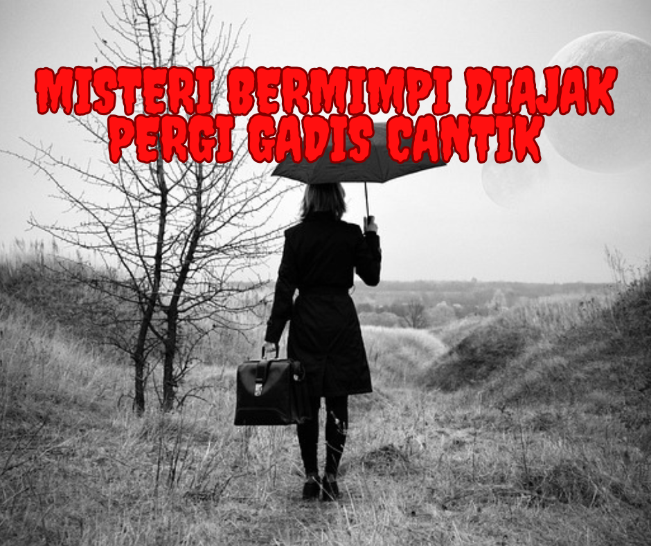 Misteri Bermimpi Diajak Pergi Gadis Cantik