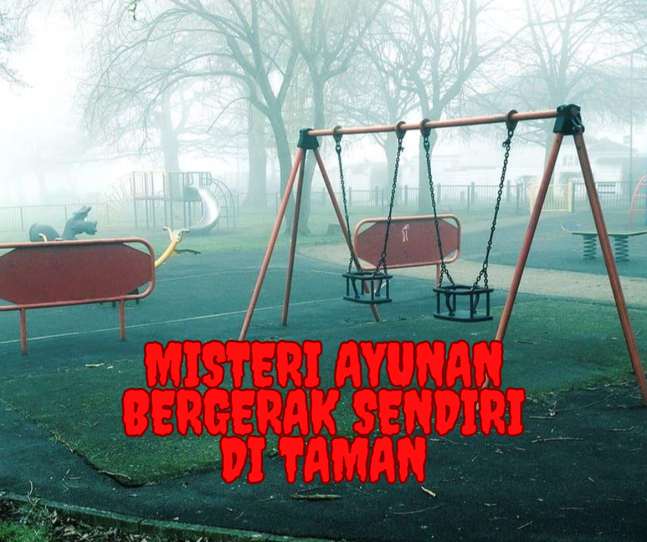 Misteri Ayunan yang Bergerak Sendiri di Taman