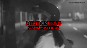 Membonceng Sosok Misterius