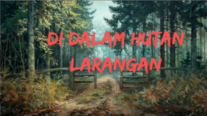 Di Dalam Hutan Larangan