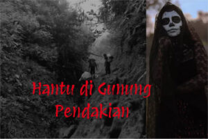 Hantu di Gunung Pendakian