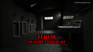 Teror di Toilet Sekolah