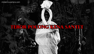 Teror Pocong Kena Santet