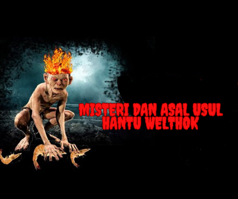 Misteri dan Asal Usul Hantu Welthok: Legenda yang Membuat Merinding