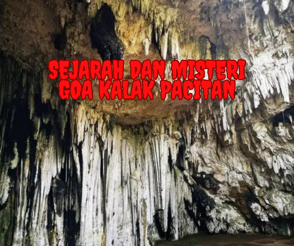 Sejarah dan Misteri Goa Kalak Pacitan