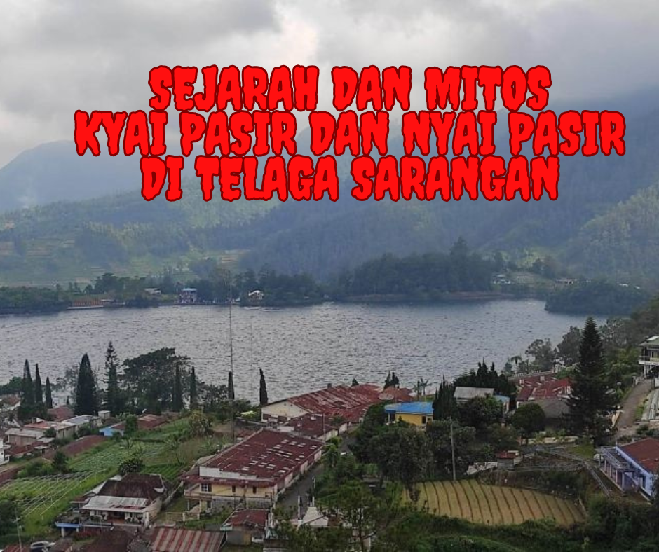 Sejarah dan Mitos Kyai Pasir dan Nyai Pasir di Telaga Sarangan, Magetan