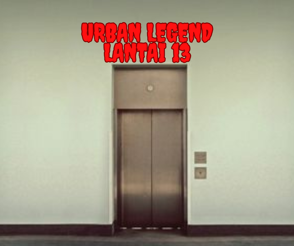 Urban Legend Lantai 13: Misteri yang Membekas dalam Budaya Populer