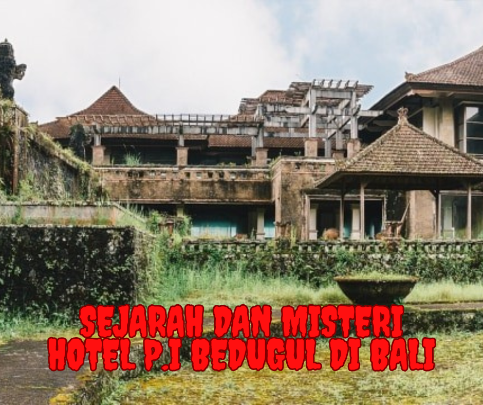 Sejarah dan Misteri Hotel P.I Bedugul di Bali