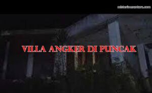 Villa Angker Di Puncak