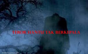 Teror Hantu Berkepala