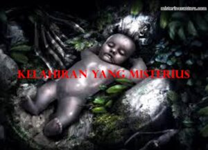 Kelahiran Yang Misterius