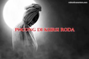 Pocong Di Kursi Roda