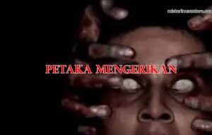 Petaka Mengerikan