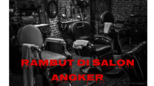 Rambut di Salon Angker